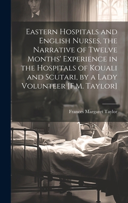 Eastern Hospitals and English Nurses, the Narra... B0CM81HVS7 Book Cover