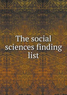The social sciences finding list 5518781407 Book Cover