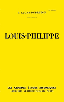 Louis-Philippe [French] 2213693757 Book Cover