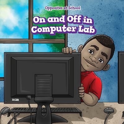 On and Off in Computer Lab 153832721X Book Cover