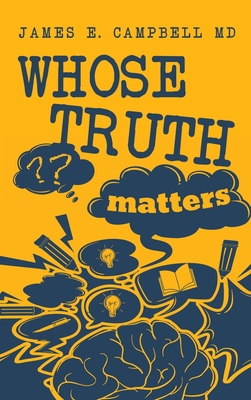 Whose Truth Matters B0BZGXPTD4 Book Cover