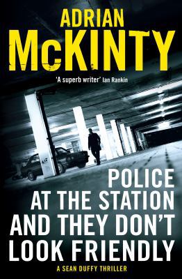 Police at the Station and They Don't Look Frien... 1781256926 Book Cover