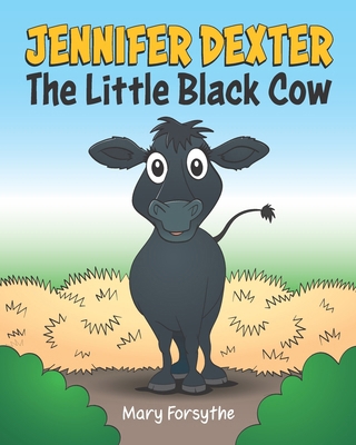 Jennifer Dexter: The Little Black Cow B0FD41RQB5 Book Cover