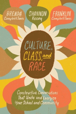 Culture, Class, and Race: Constructive Conversa... 1416628320 Book Cover