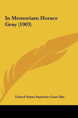 In Memoriam Horace Gray (1903) 1162080809 Book Cover