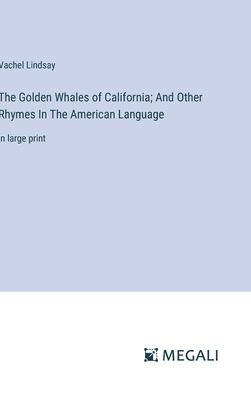 The Golden Whales of California; And Other Rhym... 3387309953 Book Cover