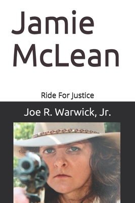 Jamie McLean: Ride for Justice 1701284278 Book Cover