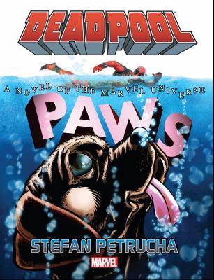 Deadpool: Paws Prose Novel 0785193278 Book Cover