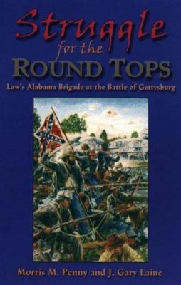 Struggle for the Round Tops: Law's Alabama Brig... 1572492236 Book Cover