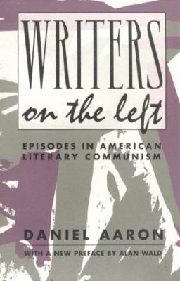 Writers on the Left: Episodes in American Liter... 0231080395 Book Cover