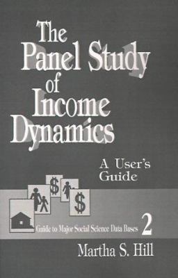 The Panel Study of Income Dynamics: A User's Guide 0803942303 Book Cover