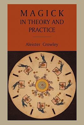 Magick in Theory and Practice 1891396978 Book Cover