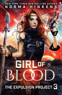 Girl of Blood: A Science Fiction Dystopian Novel 1947890018 Book Cover