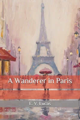 A Wanderer in Paris B08QWFZPG1 Book Cover