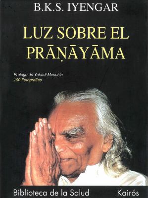 Luz Sobre El Pranayama [Spanish] 8472453685 Book Cover