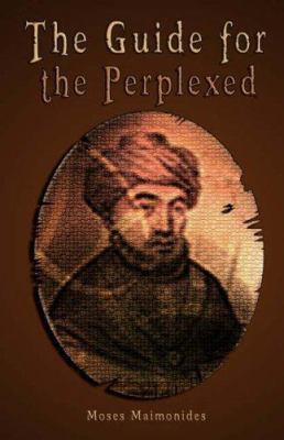 The Guide for the Perplexed [UNABRIDGED] 9562914313 Book Cover