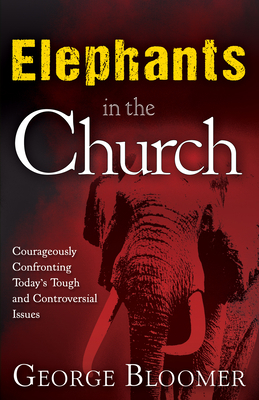 Elephants in the Church: Courageously Confronti... 1629112356 Book Cover