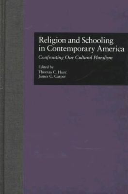 Religion and Schooling in Contemporary America:... 0815324723 Book Cover