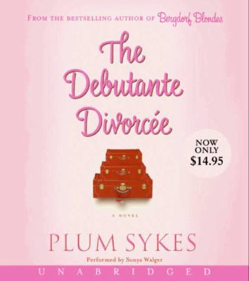 The Debutante Divorcee 1401387357 Book Cover