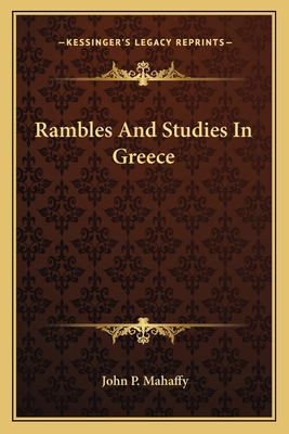 Rambles And Studies In Greece 1163636223 Book Cover