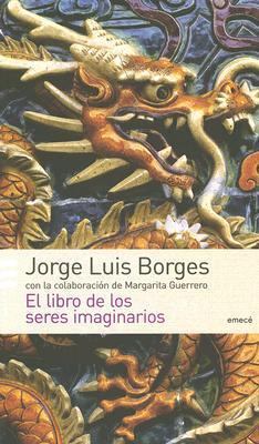 El Libro de los Seres Imaginarios [Spanish] 950042651X Book Cover