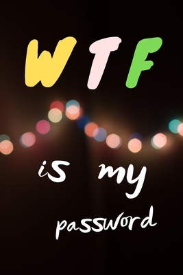 WTF is my password (light): Internet password O... 1673789919 Book Cover