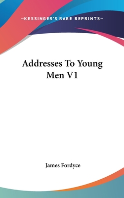 Addresses To Young Men V1 0548539677 Book Cover