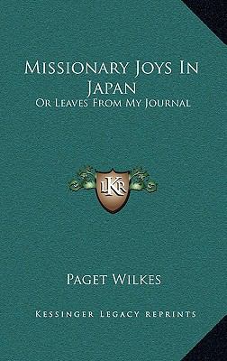 Missionary Joys In Japan: Or Leaves From My Jou... 1163859311 Book Cover