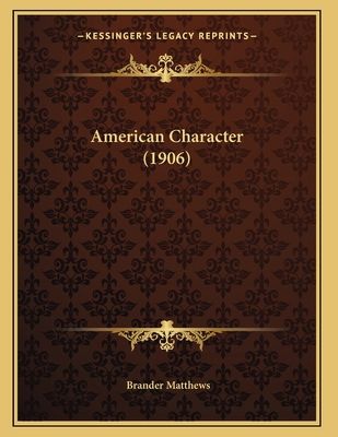 American Character (1906) 116414426X Book Cover