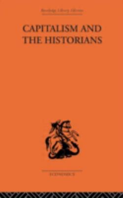Capitalism and the Historians 0415313287 Book Cover