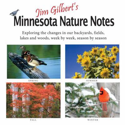 Jim Gilbert's Minnesota Nature Notes: Exploring... 1932472681 Book Cover