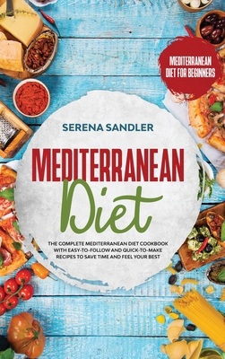 Mediterranean Diet: The Complete Mediterranean ... 1801687250 Book Cover