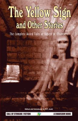 The Yellow Sign and Other Stories: The Complete... 1568821700 Book Cover