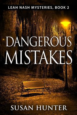 Dangerous Mistakes: A Leah Nash Mystery 1519208588 Book Cover