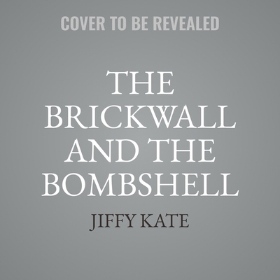 The Brickwall and the Bombshell            Book Cover