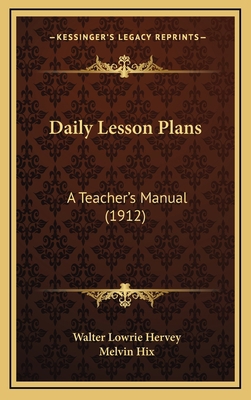 Daily Lesson Plans: A Teacher's Manual (1912) 1164767607 Book Cover