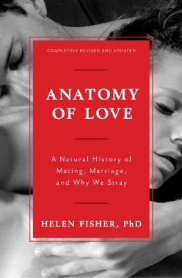 Anatomy of Love: A Natural History of Mating, M... 0393285227 Book Cover