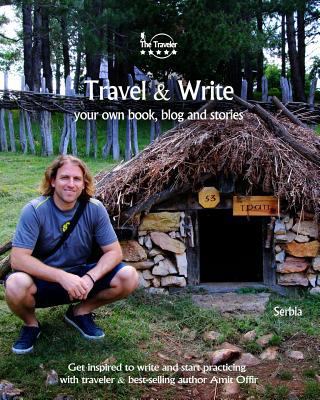 Travel & Write: Your Own Book, Blog and Stories... 1727327179 Book Cover