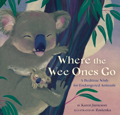 Where the Wee Ones Go: A Bedtime Wish for Endan... 145218464X Book Cover