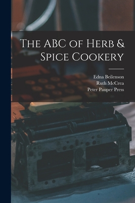 The ABC of Herb & Spice Cookery 1013936809 Book Cover