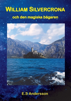 William Silvercrona och den magiska bägaren [Swedish] 9180277918 Book Cover