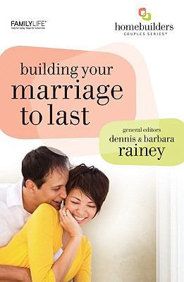 Building Your Marriage to Last (Homebuilders) 1602003300 Book Cover