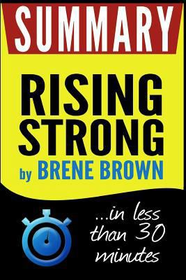 Summary: Rising Strong: In Less Than 30 Minutes 1530532183 Book Cover