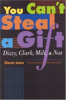 You Can't Steal a Gift: Dizzy, Clark, Milt, and... 0803280343 Book Cover