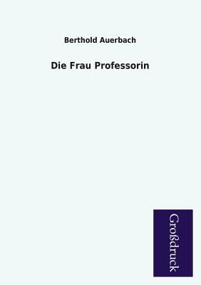 Die Frau Professorin [German] 395584353X Book Cover