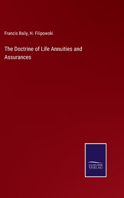 The Doctrine of Life Annuities and Assurances 3752585250 Book Cover