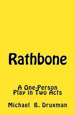 Rathbone: A One-Person Play in Two Acts 1482007002 Book Cover