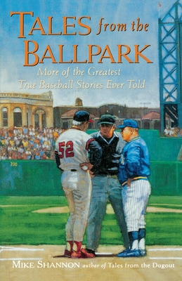 Tales from the Ballpark: More of the Greatest T... 0809224844 Book Cover