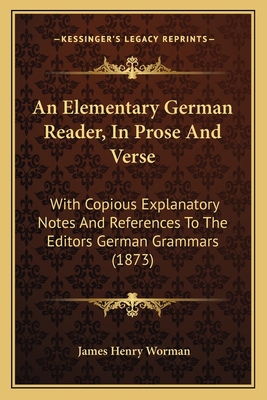 An Elementary German Reader, In Prose And Verse... 1164568477 Book Cover