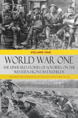 World War One - The Unheard Stories of Soldiers... 138781852X Book Cover